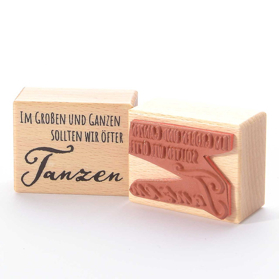 Motivstempel Titel: Im Großen und Ganzen sollten wir öfter Tanzen