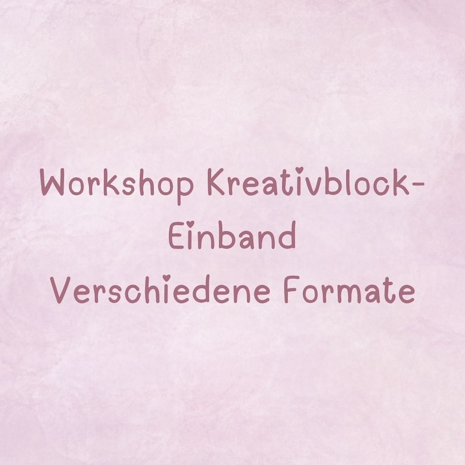 Workshop Einband Kreativblock Dienstag 16.06.2026 